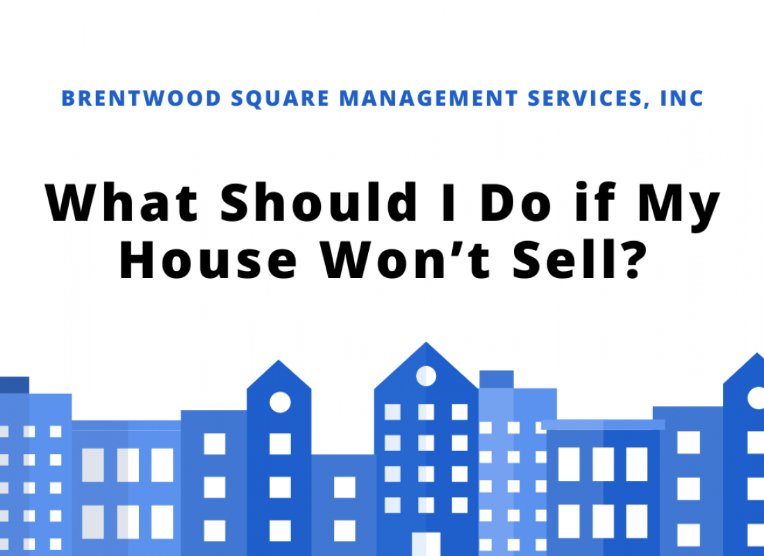 What Should I Do if My House Won’t Sell?