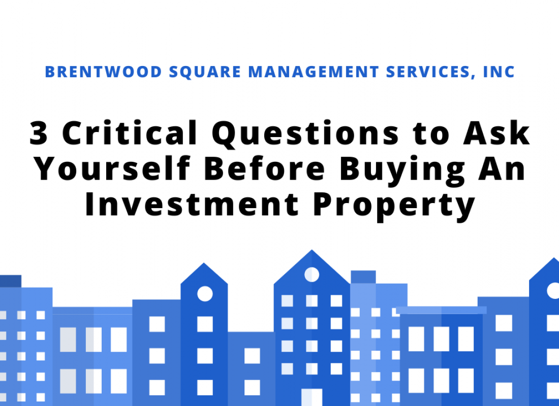 3 Critical Questions to Ask Yourself Before Buying An Investment Property